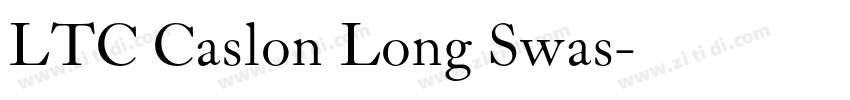 LTC Caslon Long Swas字体转换 LTC Caslon Long Swas字体转换